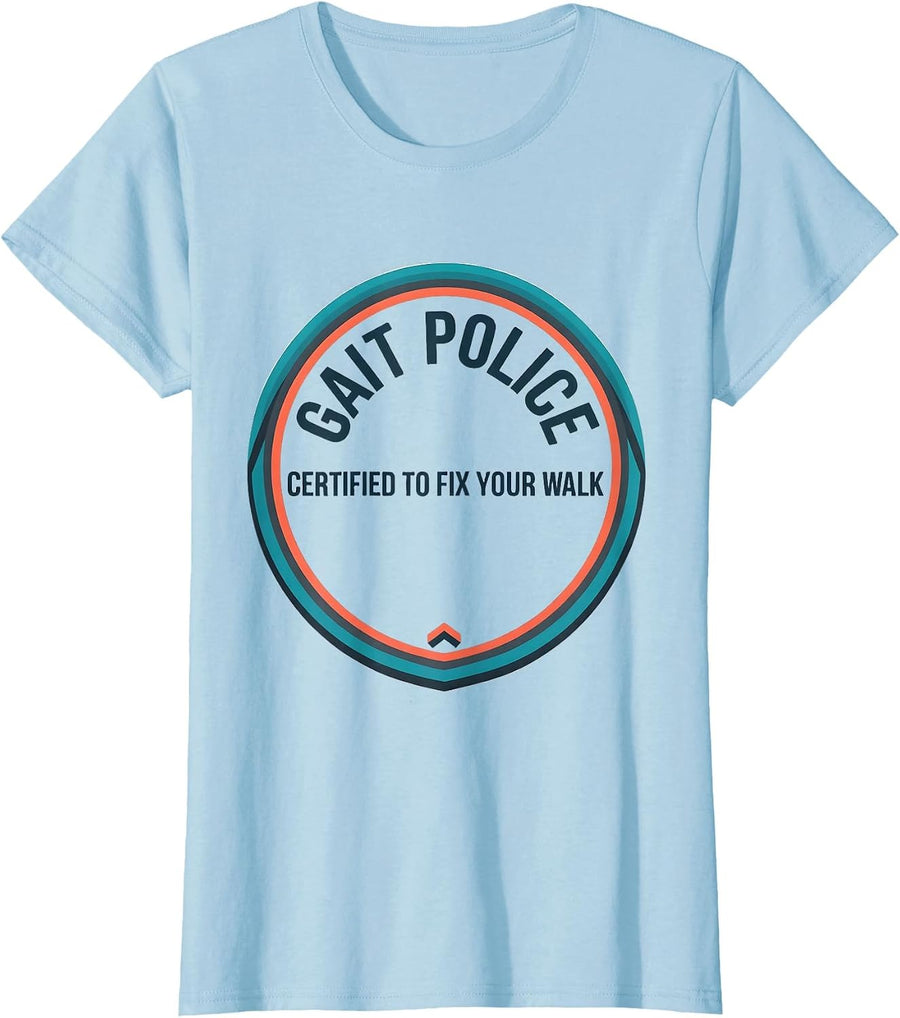 Women's PT Gait Police Certified to Fix Your Walk Physical Therapist T-Shirt - Baby Blue
