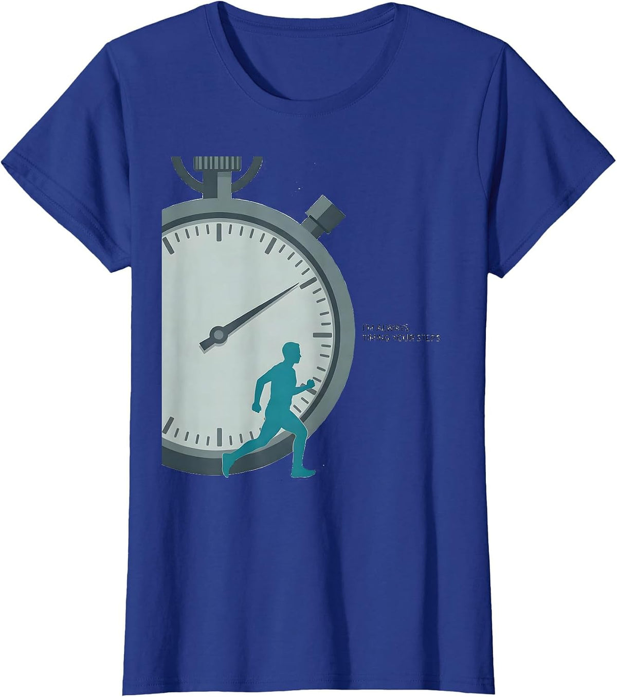 Women's I'm Always Timing Your Steps Funny Physical Therapist PT T-Shirt - Royal Blue