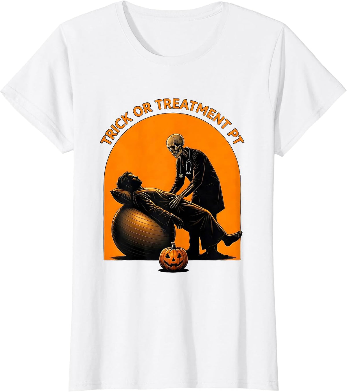 Trick Or Treatment PT Halloween Physical Therapy Therapist T-Shirt - White
