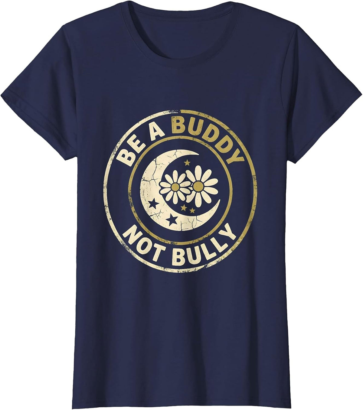 Women's Be a Buddy Not a Bully Anti-Bullying Design T-Shirt - Navy Blue