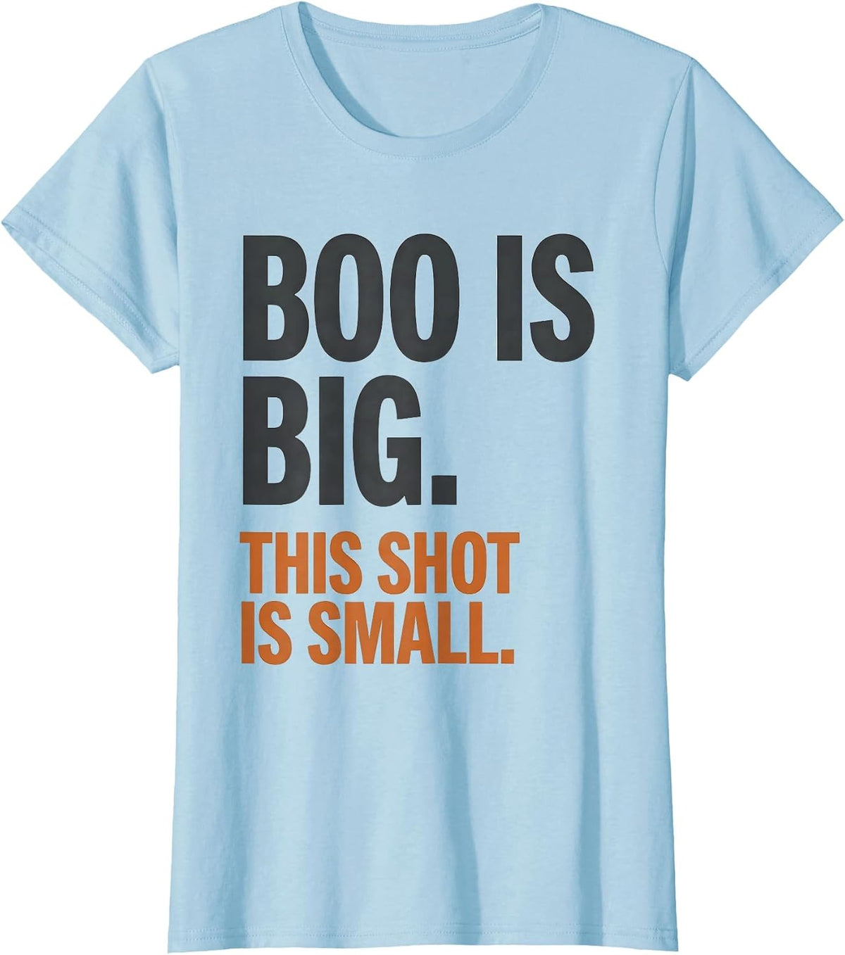 Women's Boo Is Big This Shot Is Small Funny Halloween Nurse Flu Shot T-Shirt - Baby Blue