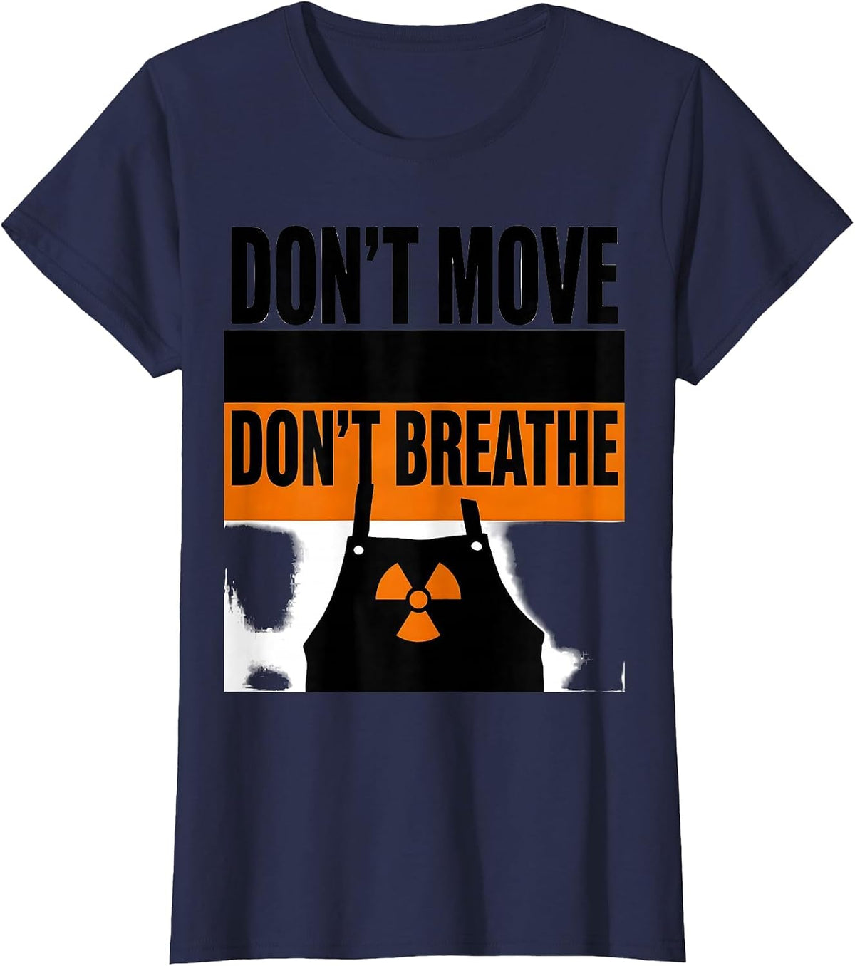 Women's Don't Move, Don't Breathe Brutalist Graphic Radiology Tech T-Shirt - Navy Blue