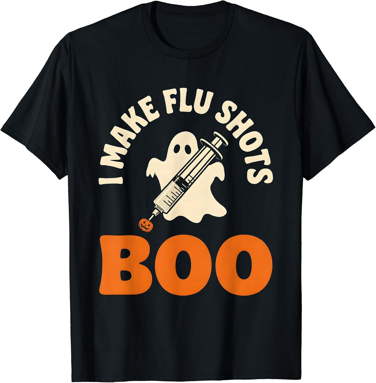 Men's I Make Flu Shots Boo Funny Nurse Ghost Halloween Vaccine T-Shirt - Black