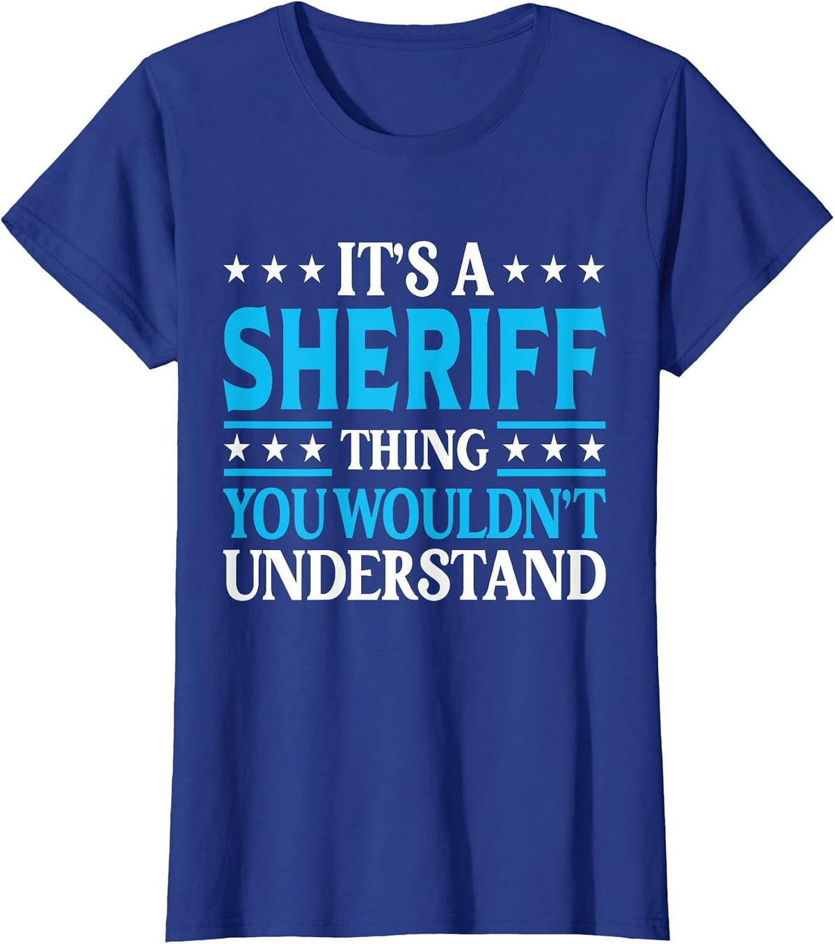 It's A Sheriff Thing Job Title Employee Funny Worker Sheriff T-Shirt - Royal Blue