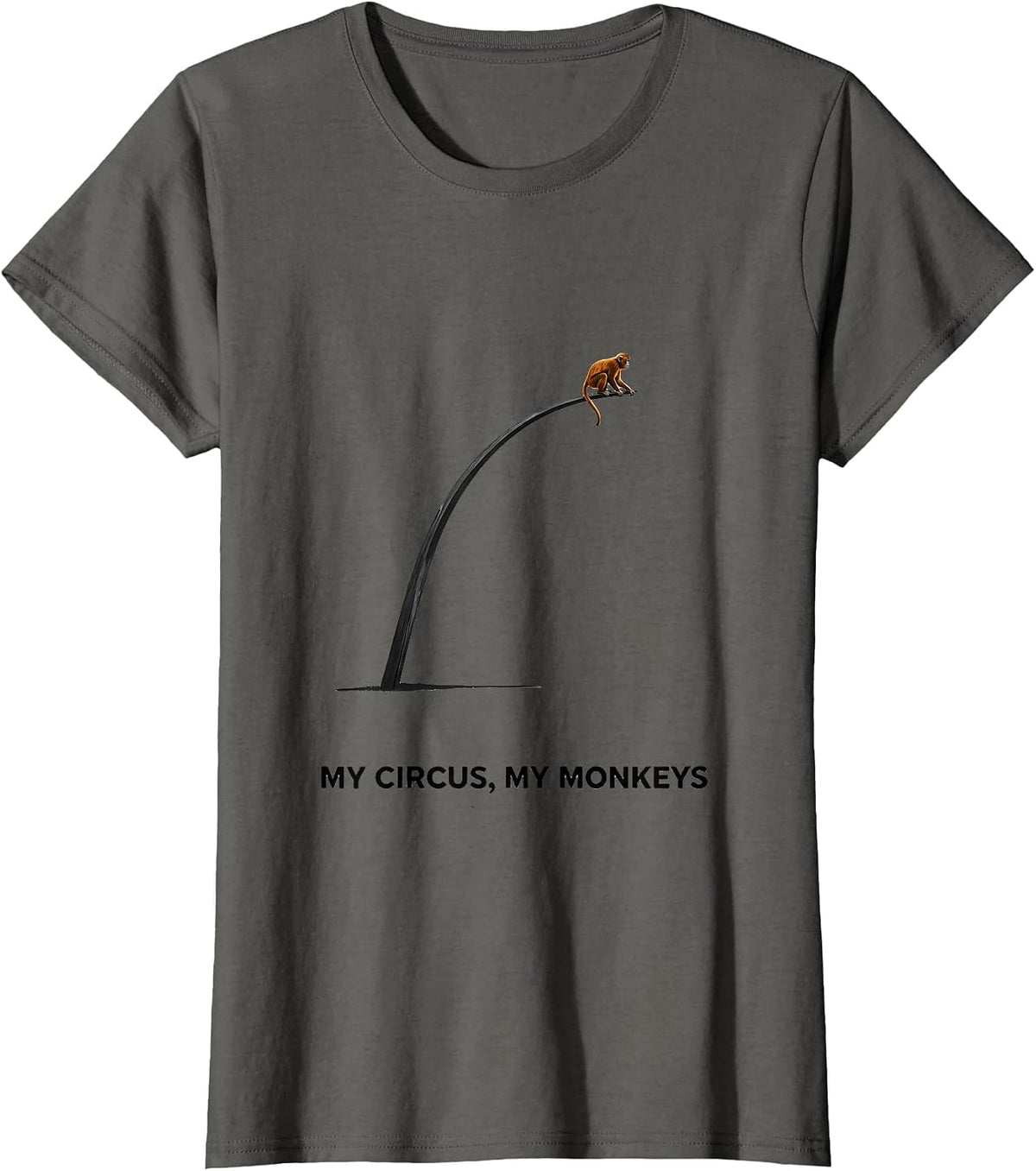 Women's My Circus My Monkeys Minimalist Circus Party Costume T-Shirt - Asphalt Grey
