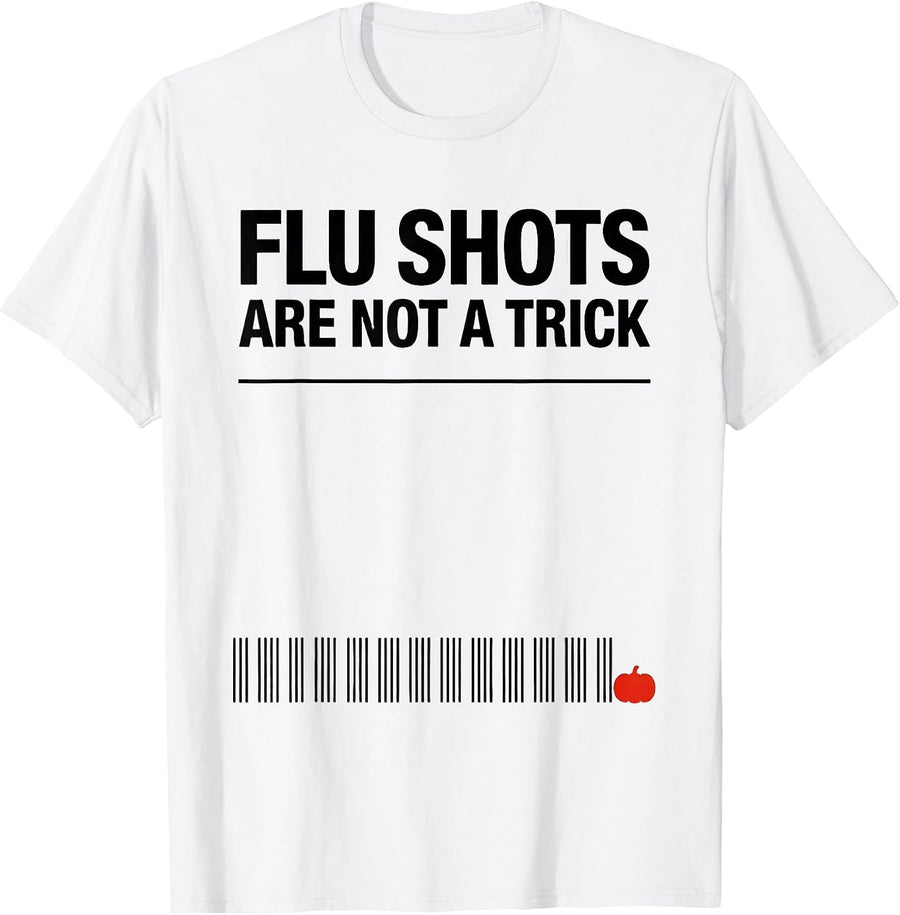 Men's Flu Shots Are Not A Trick Funny Nurse Doctor Halloween T-Shirt - White