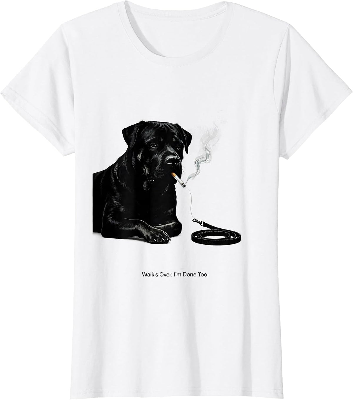 Walk's Over. I'm Done Too Funny Rottweiler Dog Meme Humor T-Shirt - White