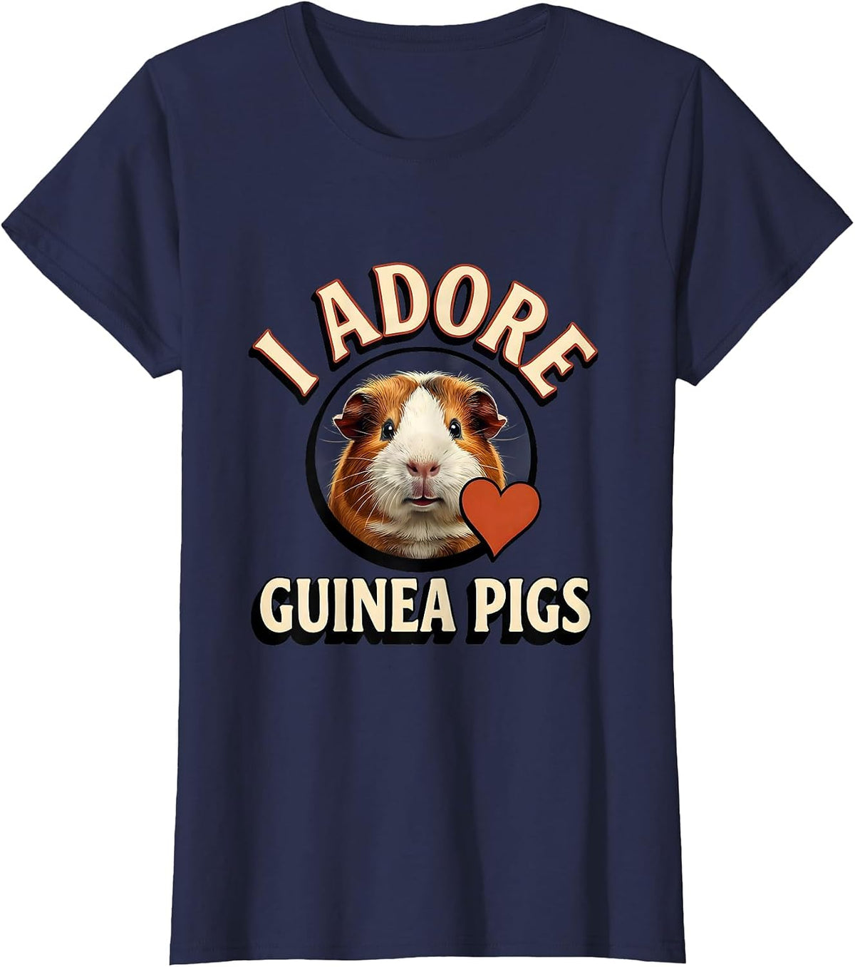Women's I Adore Guinea Pigs Funny Farm Animal Lover Gift T-Shirt - Navy Blue