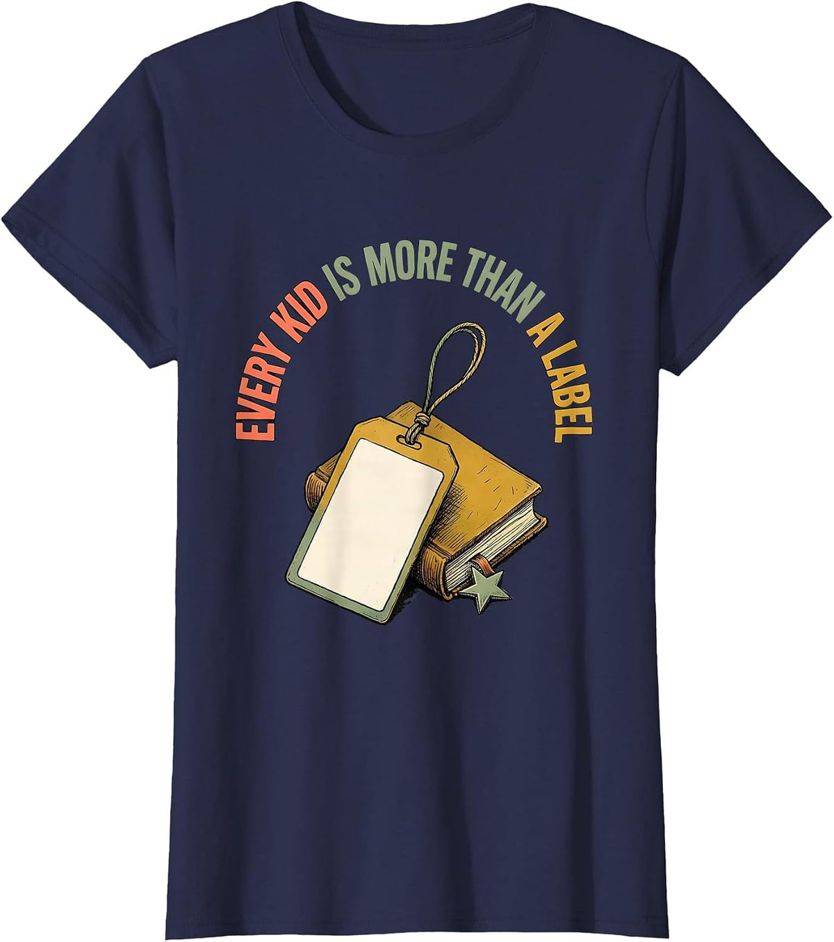 Women's Every Kid Is More Than A Label Special Education Teacher T-Shirt - Navy Blue