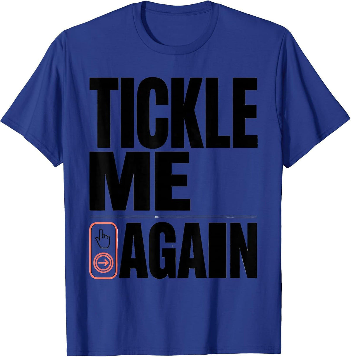 Men's Tickle Me Again Funny Speech Therapist AAC Awareness Gift T-Shirt - Royal Blue