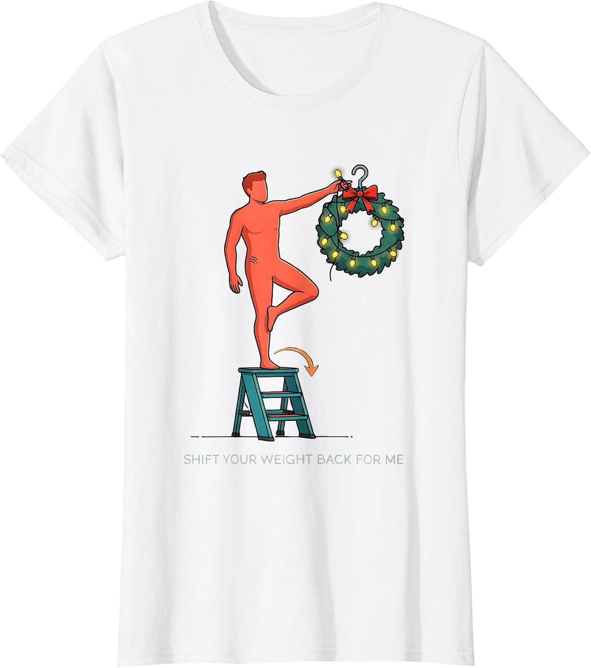 Women's Shift Your Weight Back For Me Funny Physical Therapist T-Shirt - White
