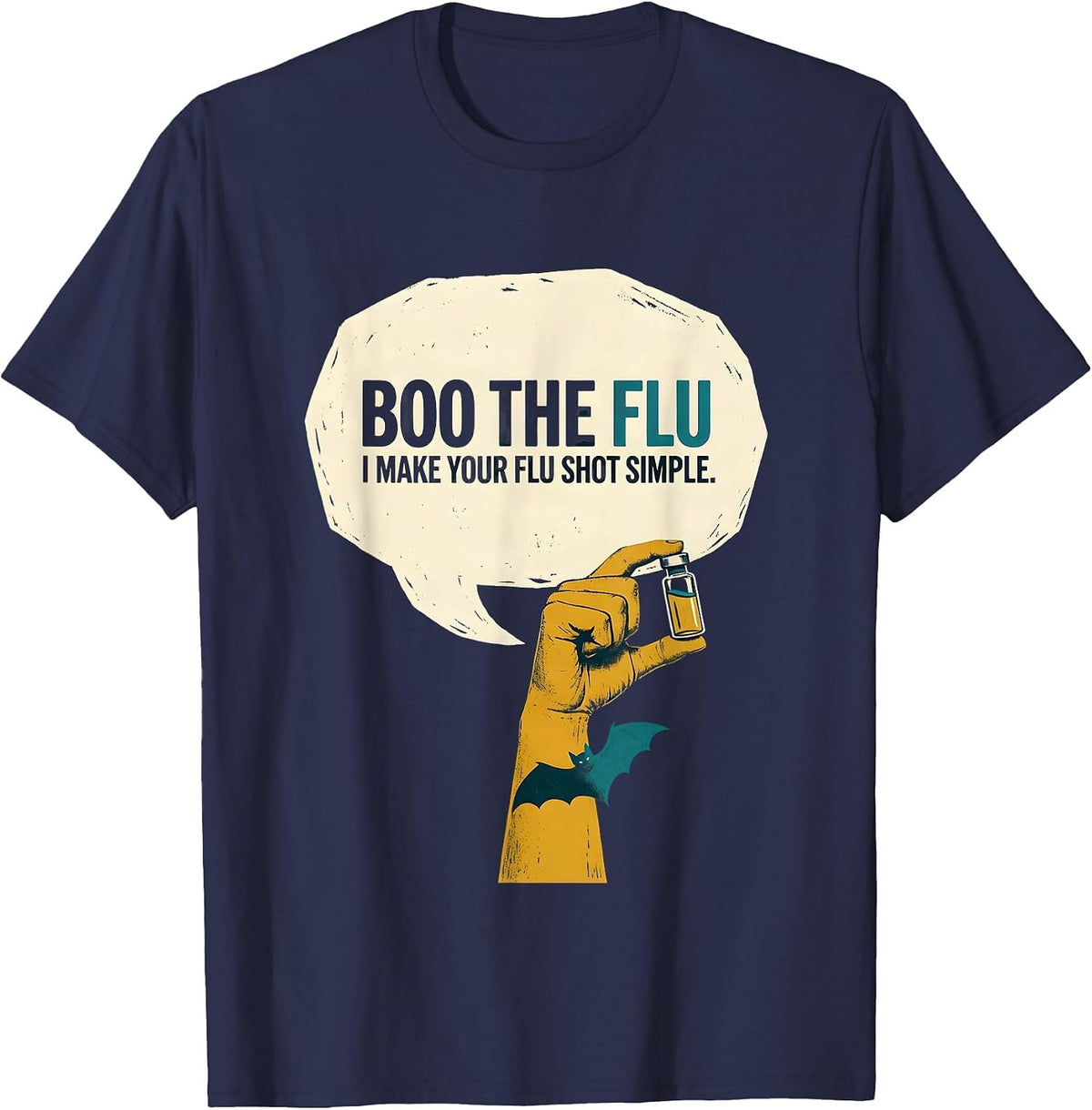 Boo the Flu I Make Your Flu Shot Simple Nurse T-Shirt - Navy Blue