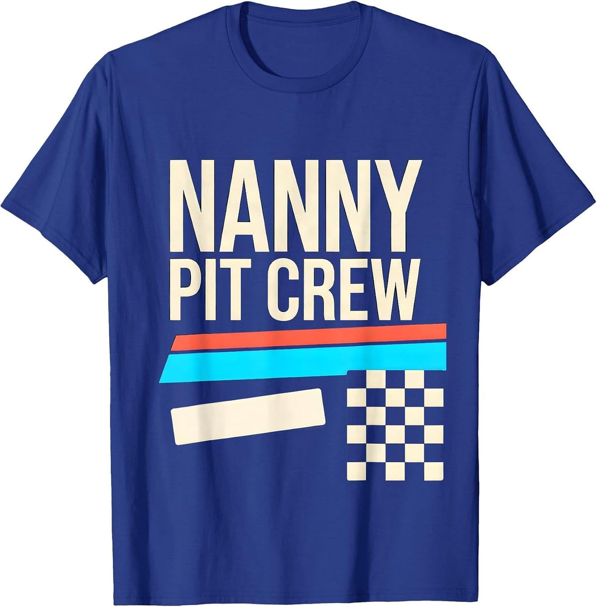 Nanny Pit Crew Funny Race Car Birthday Family Matching Party T-Shirt - Royal Blue