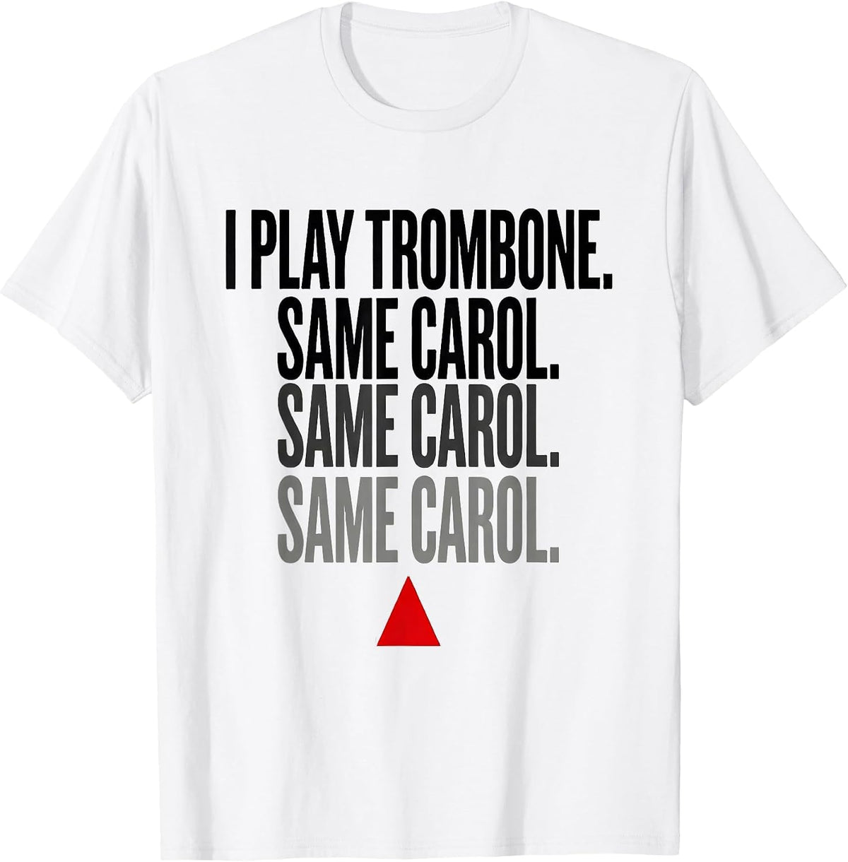 Men's I Play Trombone Same Carol Funny Christmas T-Shirt - White