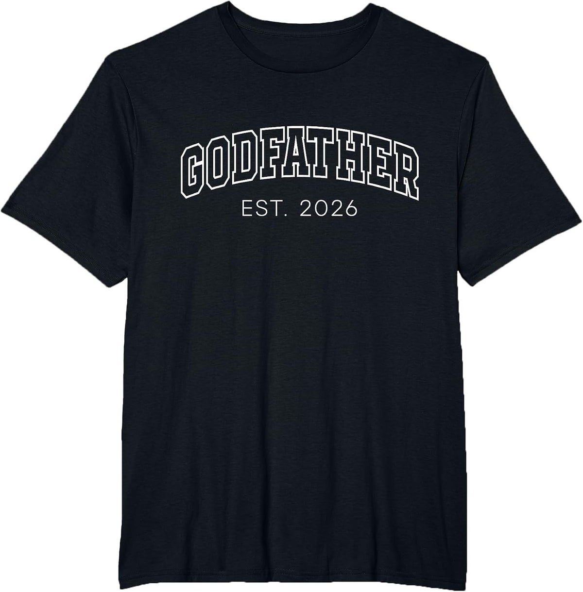 Godfather Est 2026 Lettering New God Dad to Be Father's Day T-Shirt - Black