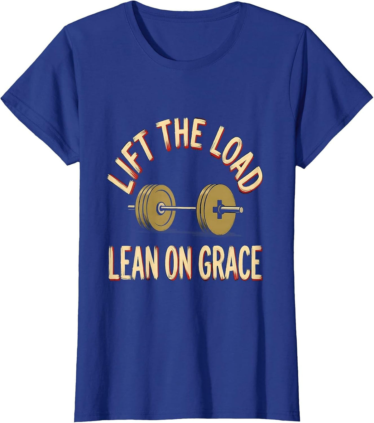 Women's Lift The Load Lean On Grace Christian Weightlifter Gym Humor T-Shirt - Royal Blue