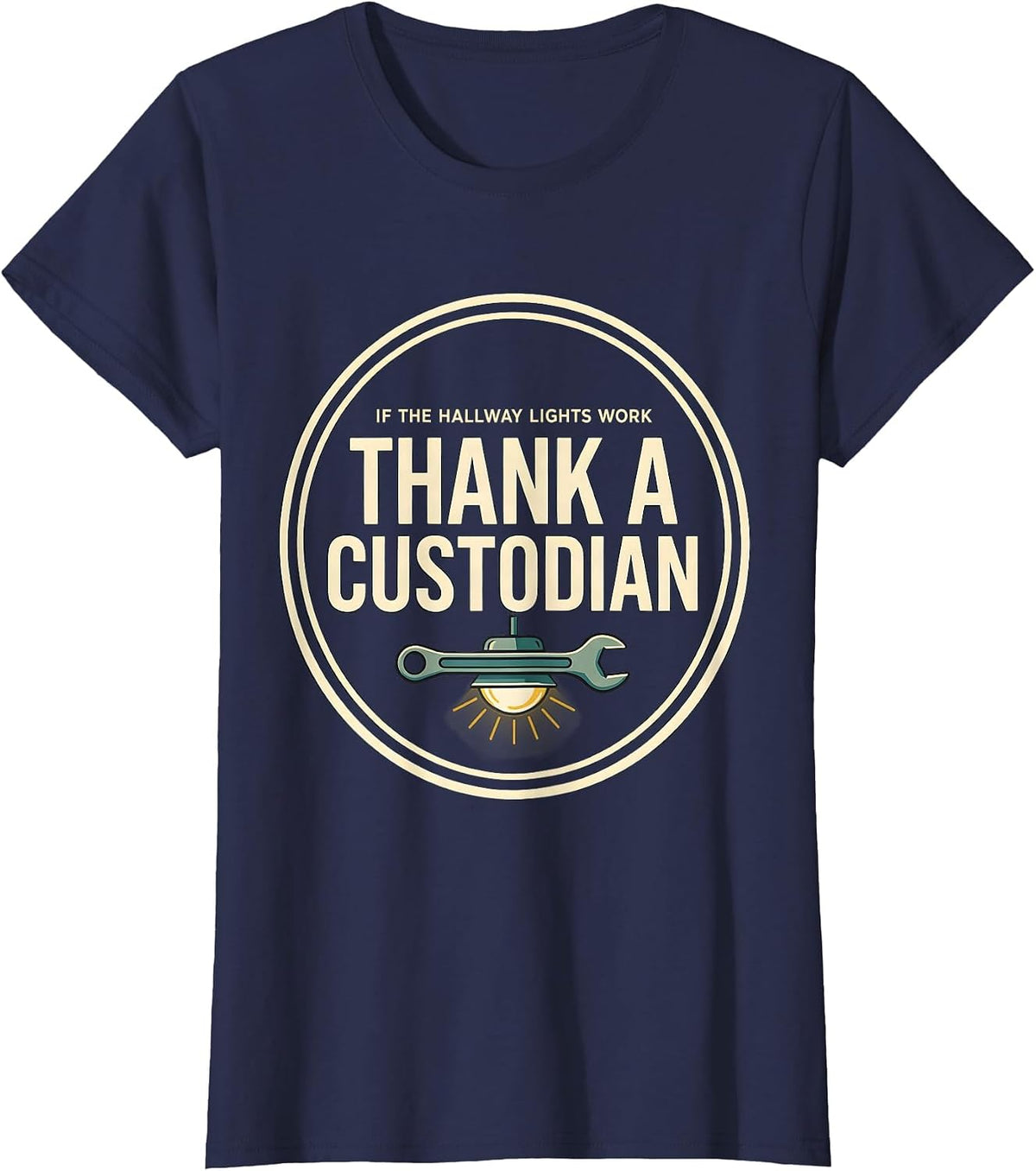 Women's If The Hallway Lights Work, Thank A Custodian Funny T-Shirt - Navy Blue