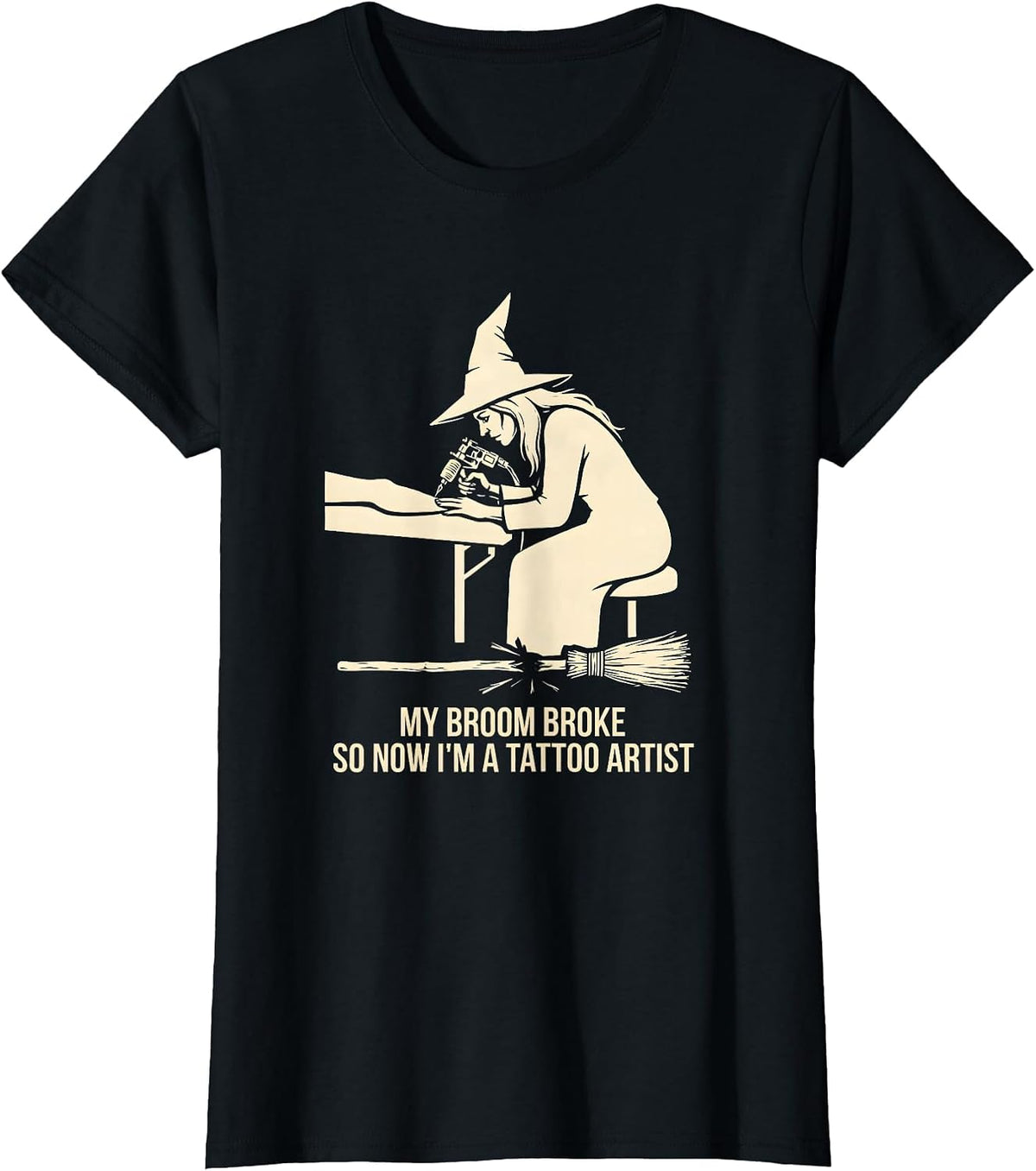 My Broom Broke So Now I'm A Tattoo Artist Funny Halloween T-Shirt - Black