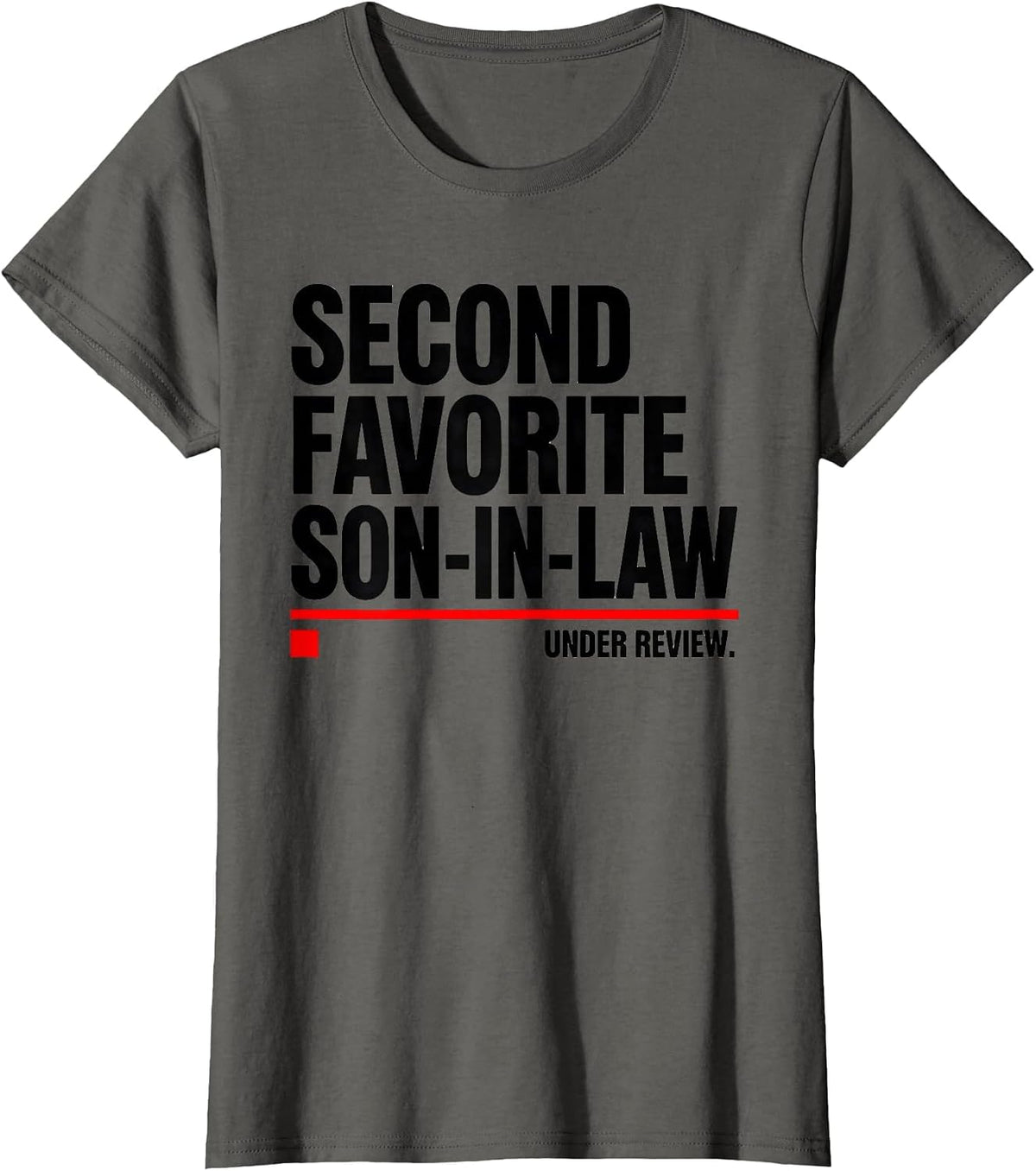 Women's Second Favorite Son-In-Law Under Review Funny In-Law Gift T-Shirt - Asphalt Grey
