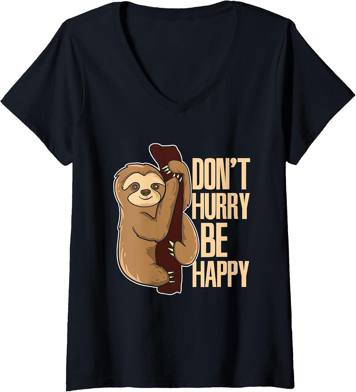 Women's Funny Sloth Don't Hurry Be Happy Cute Sloths V-Neck T-Shirt - Black