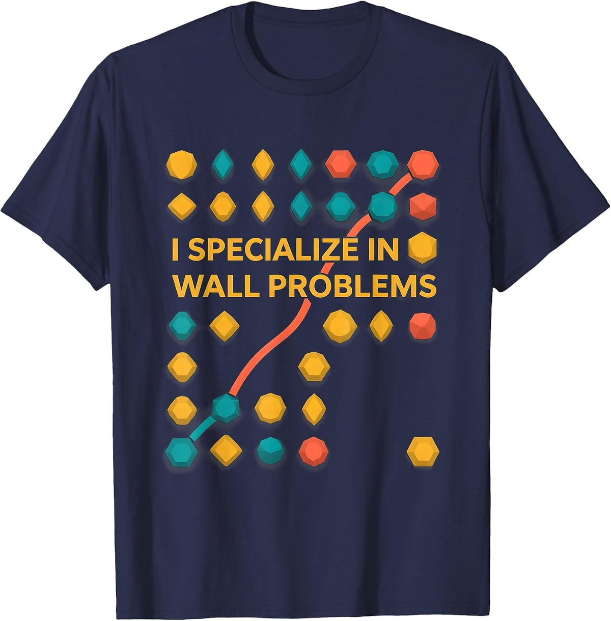 Men's I Specialize In Wall Problems Funny Rock Climbing Bouldering T-Shirt - Navy Blue