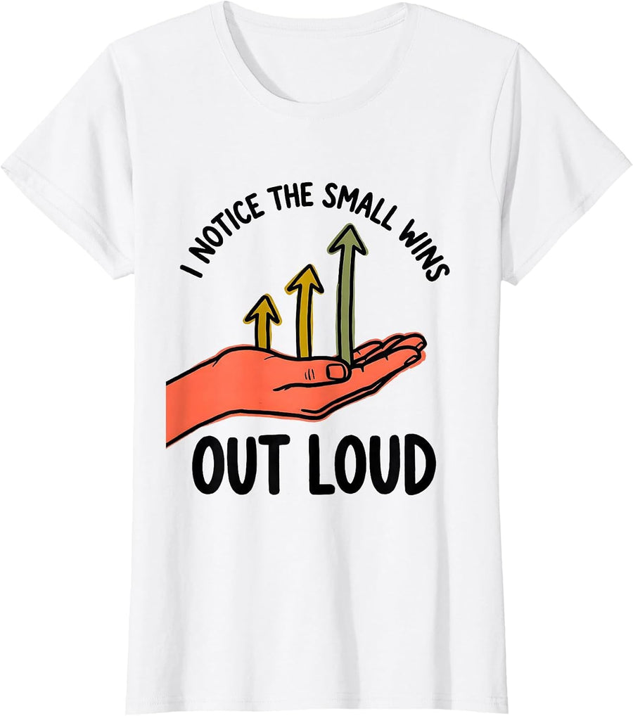 Women's I Notice The Small Wins Out Loud Special Education Teacher T-Shirt - White