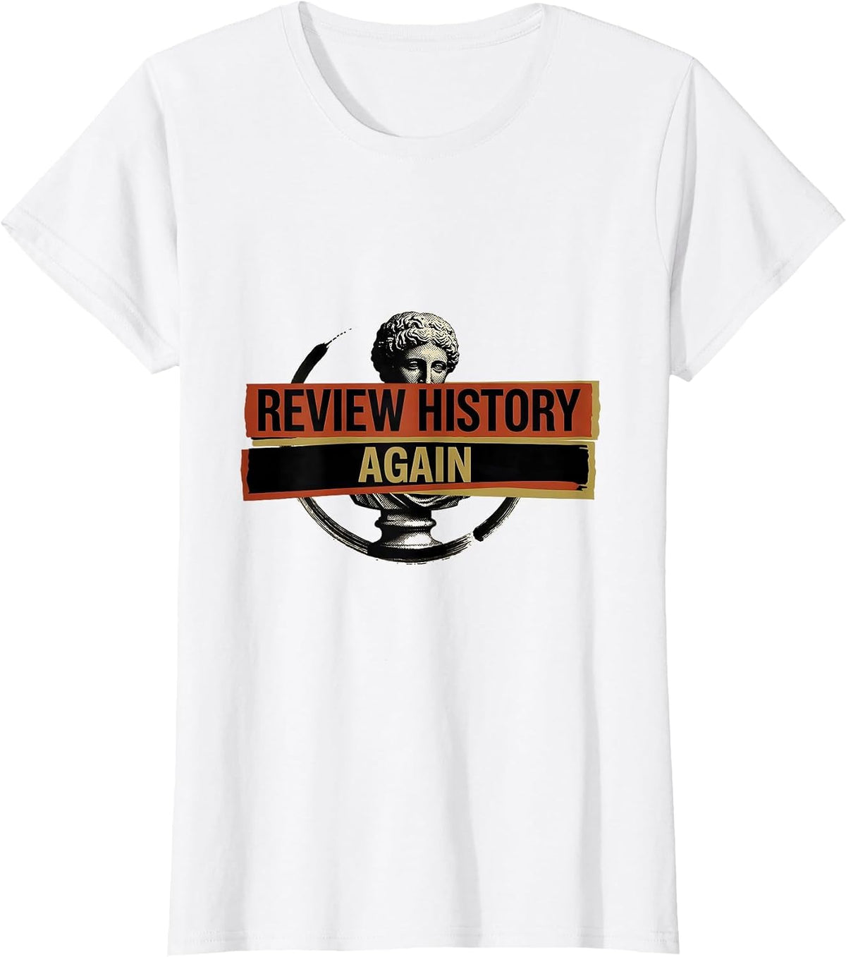 Women's Review History Again Funny History Teacher Gift T-Shirt - White