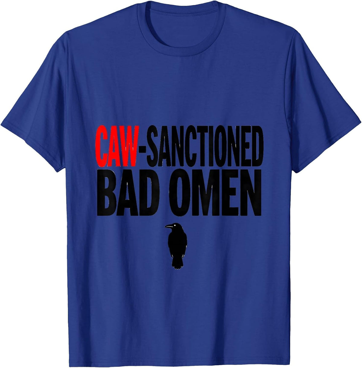 Men's Caw-Sanctioned Bad Omen Gothic Crow Raven Bird Pun Humor T-Shirt - Royal Blue