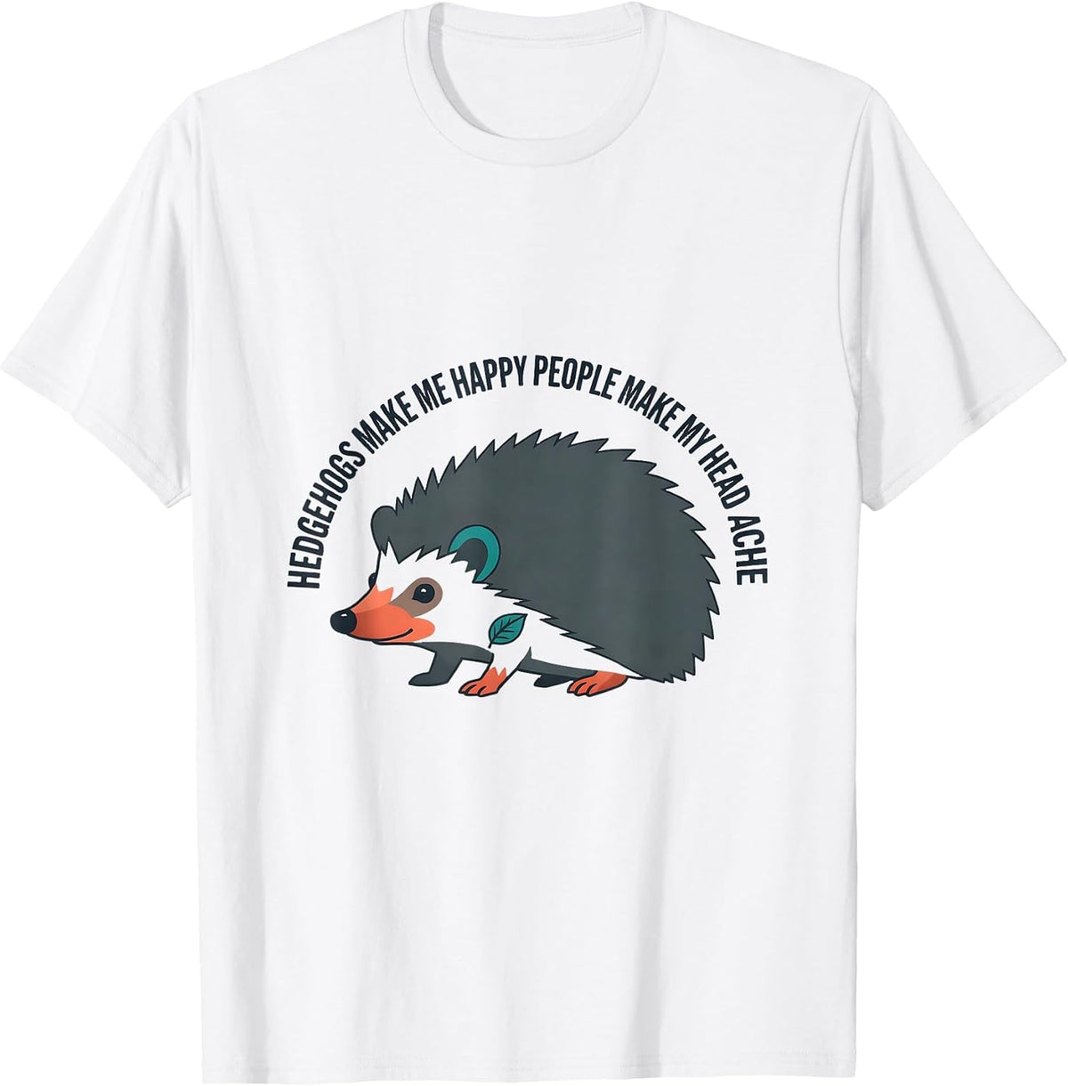 Men's Hedgehogs Make Me Happy People Make My Head Ache Funny T-Shirt - White