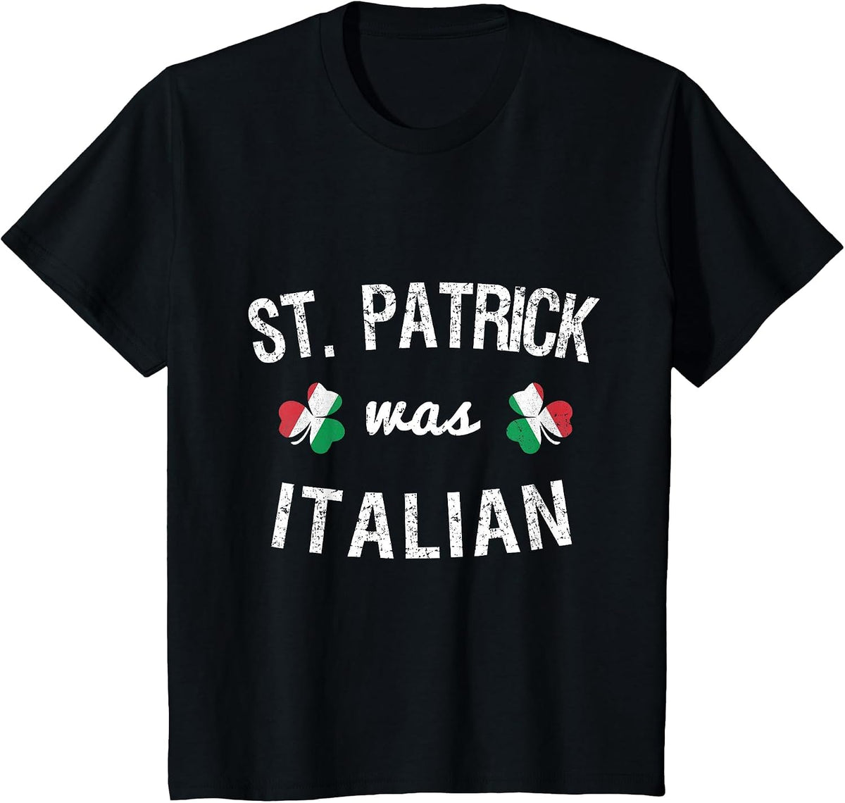St. Patrick was Italian T-Shirt - Black