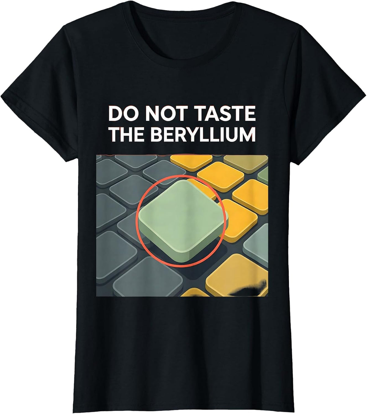 Women's Do Not Taste The Beryllium Funny Periodic Table Chemistry T-Shirt - Black