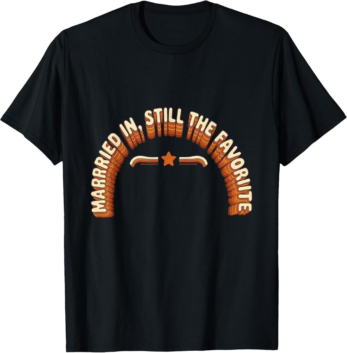 Men's Married In, Still The Favorite Funny Family Humor T-Shirt - Black