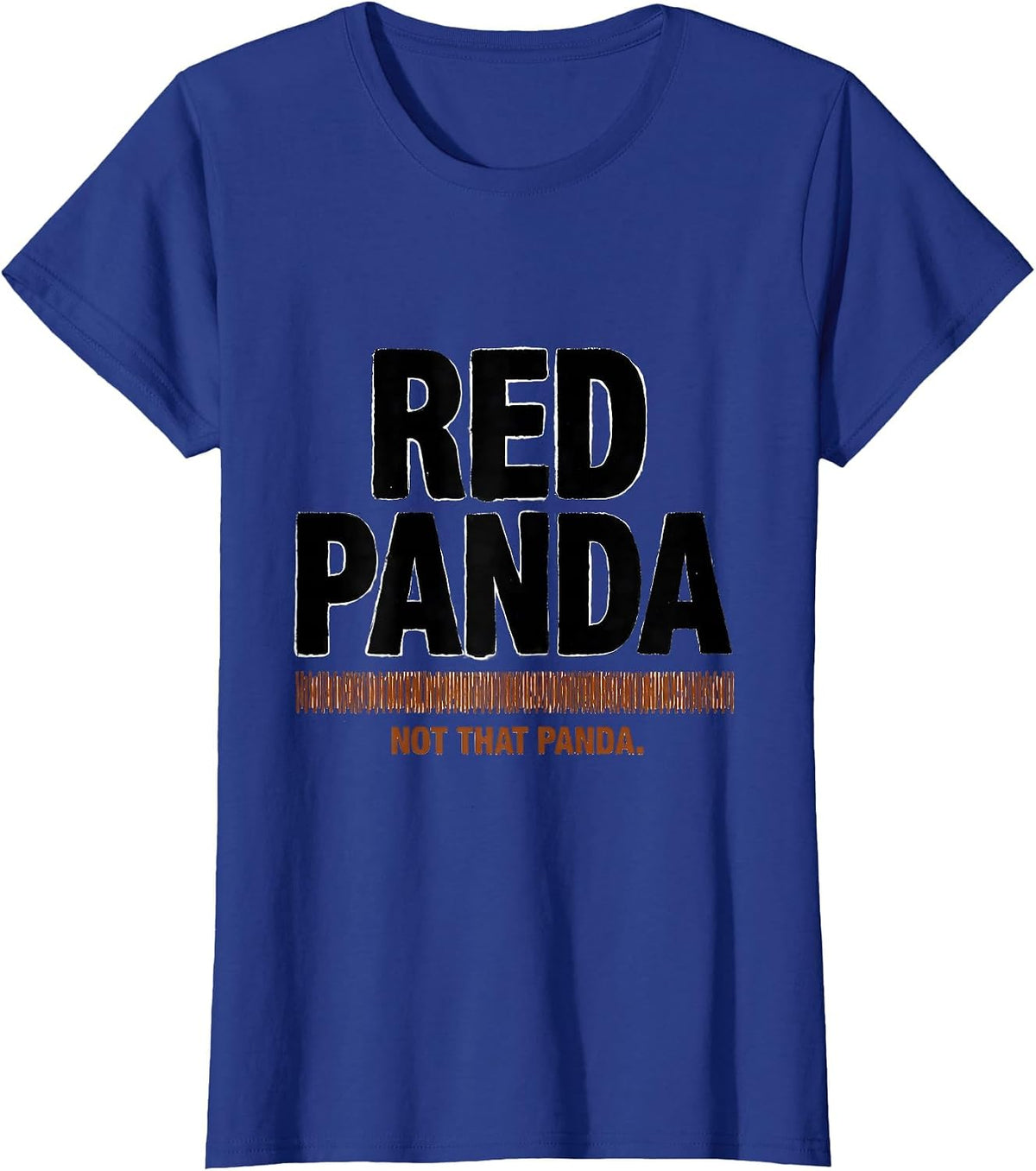 Women's Red Panda Not That Panda Funny Panda Lover Cute Humor T-Shirt - Royal Blue