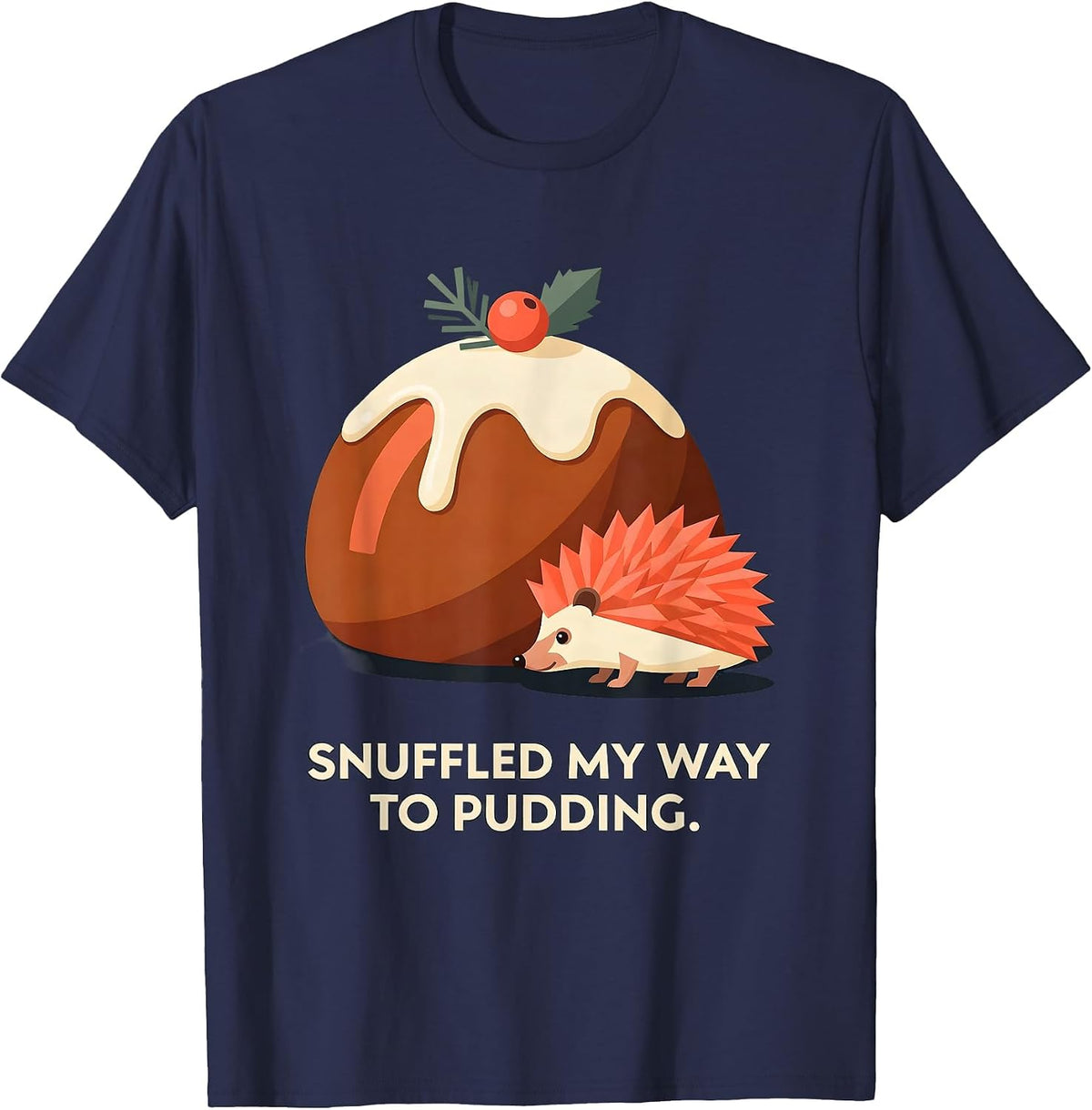 Snuffled My Way To Pudding Cute Hedgehog Christmas Novelty T-Shirt - Navy Blue