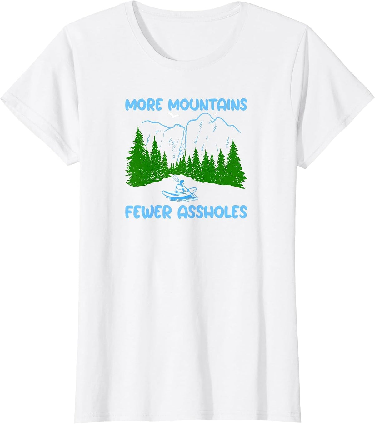 More Mountains Less Assholes Mountain Rafting Scene T-Shirt - White