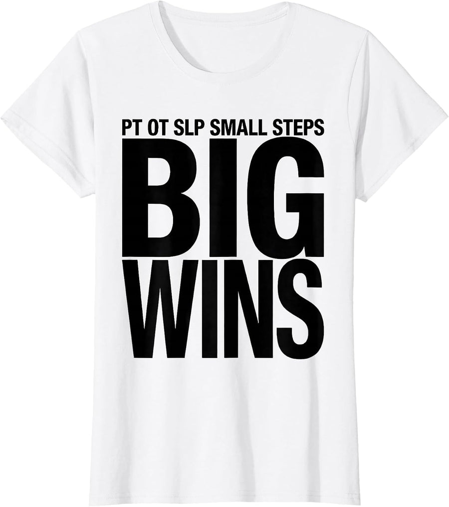 Women's PT OT SLP Small Steps Big Wins Occupational Therapy Team T-Shirt - White