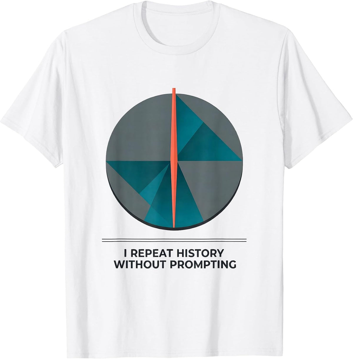 Men's I Repeat History Without Prompting Funny History Teacher T-Shirt - White