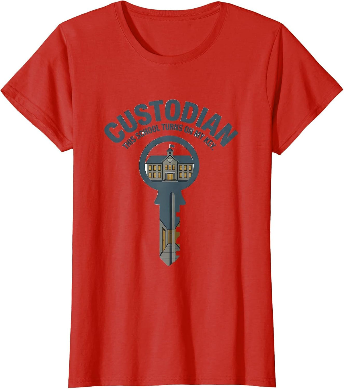 Custodian. This School Turns On My Key Funny T-Shirt - Red