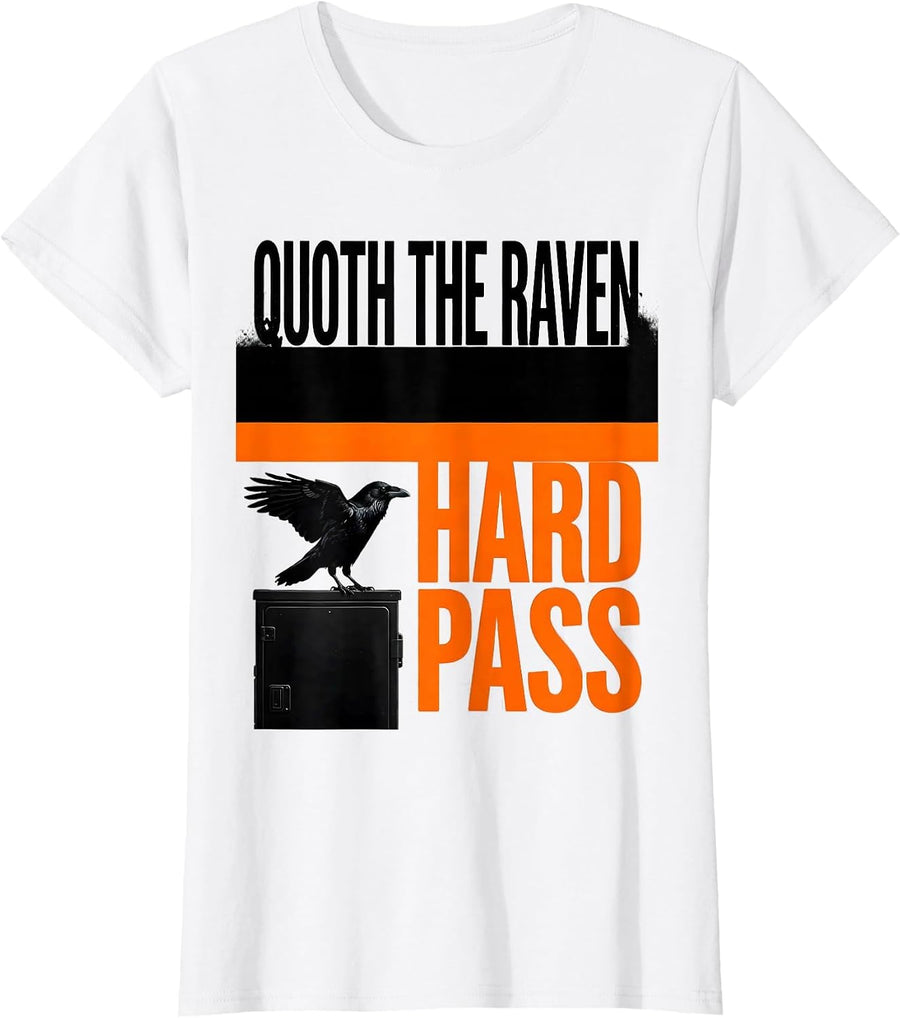 Women's Quoth The Raven Hard Pass Brutalist Gothic Literary Humor T-Shirt - White