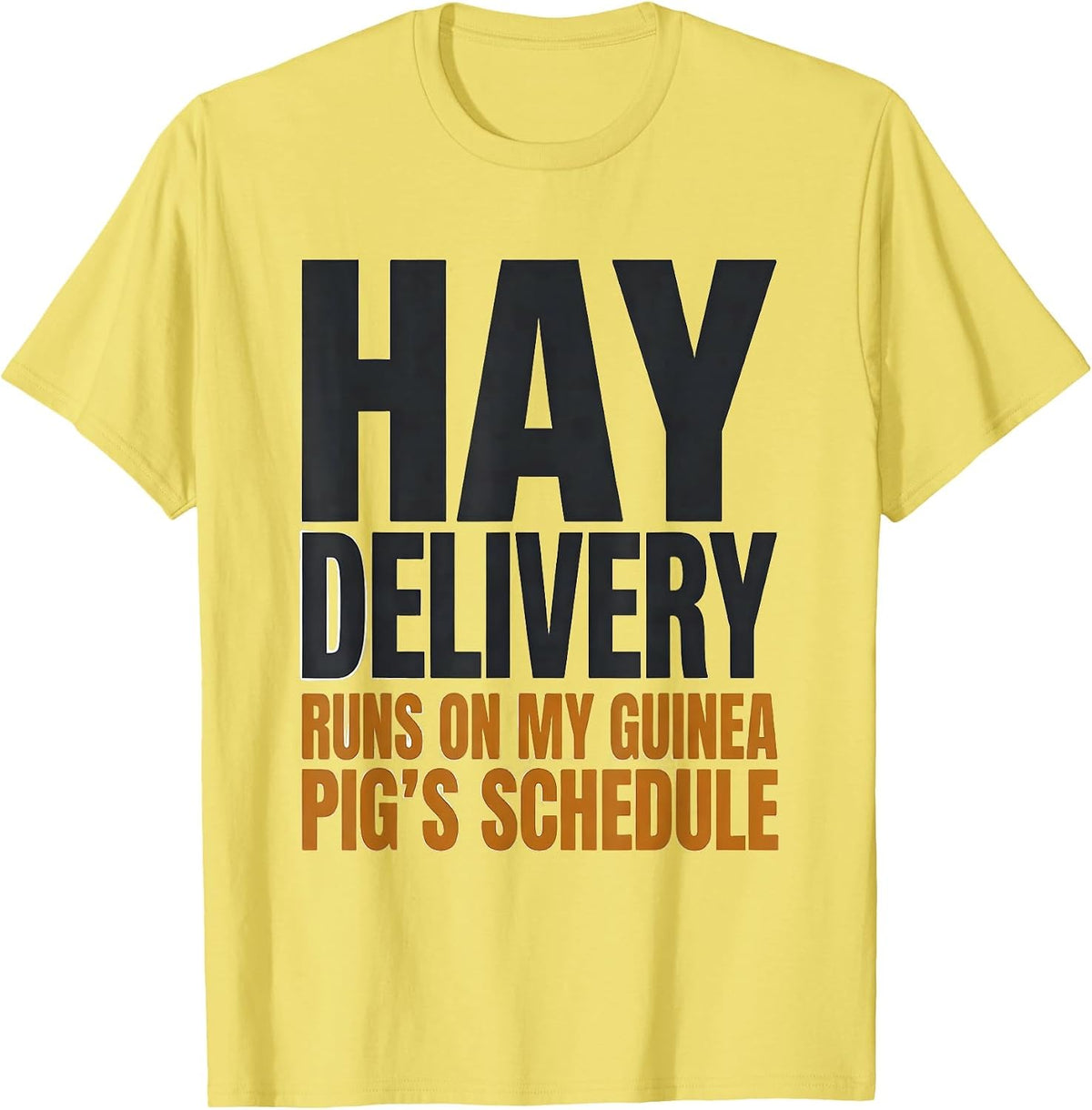 Men's Hay Delivery Runs On My Guinea Pig's Schedule Funny T-Shirt - Lemon Yellow
