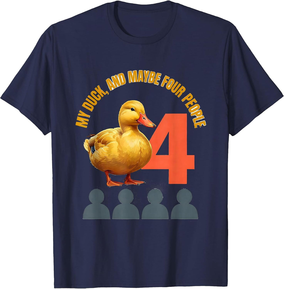 Men's My Duck And Maybe Four People Funny Pet Lover Gift T-Shirt - Navy Blue