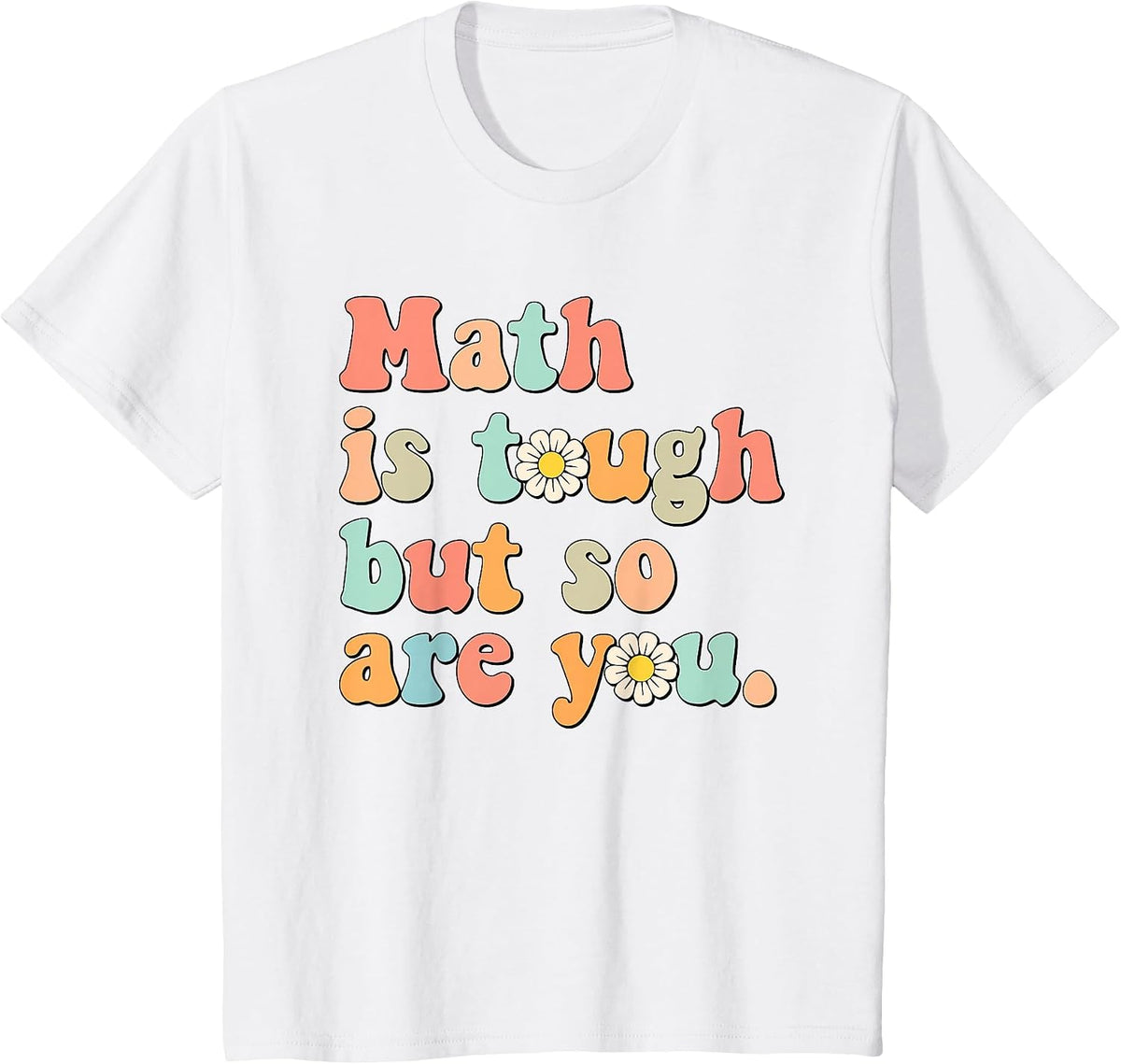 Math is Tough But So are You Back to School Math Teacher T-Shirt - White