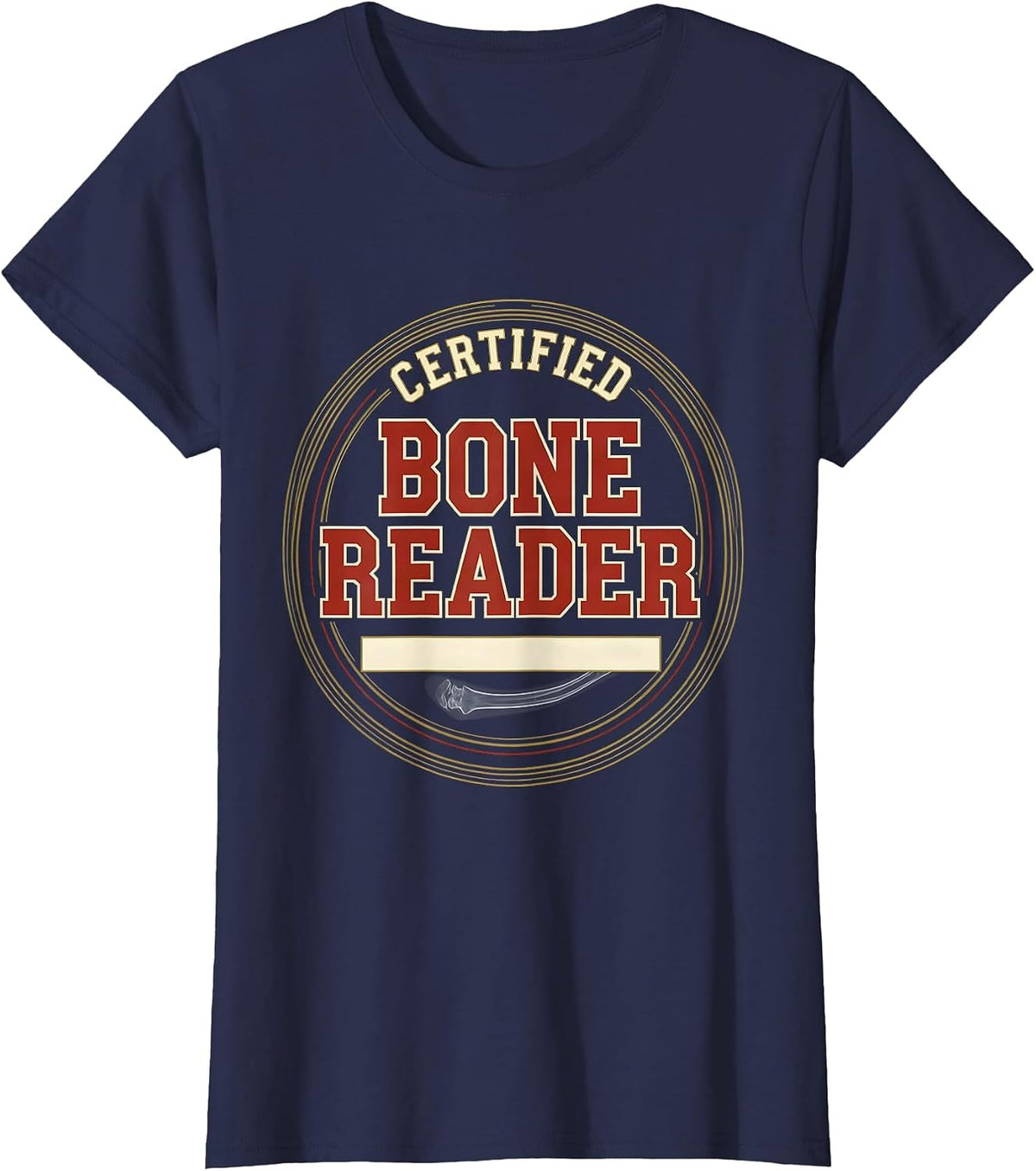 Women's Certified Bone Reader Sports Radiology Tech X-Ray Tech T-Shirt - Navy Blue