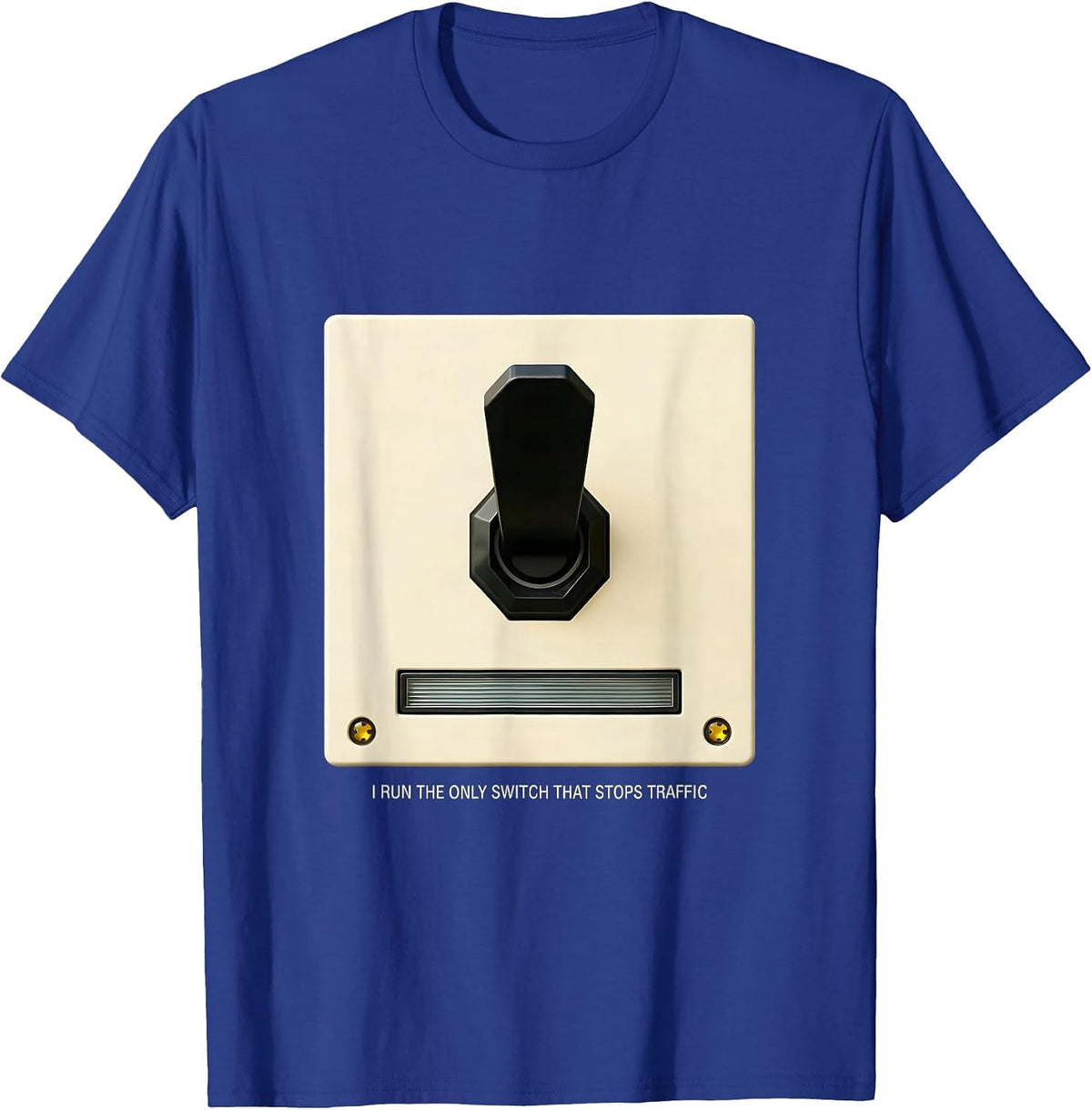 Men's I Run The Only Switch That Stops Traffic Funny School Bus T-Shirt - Royal Blue