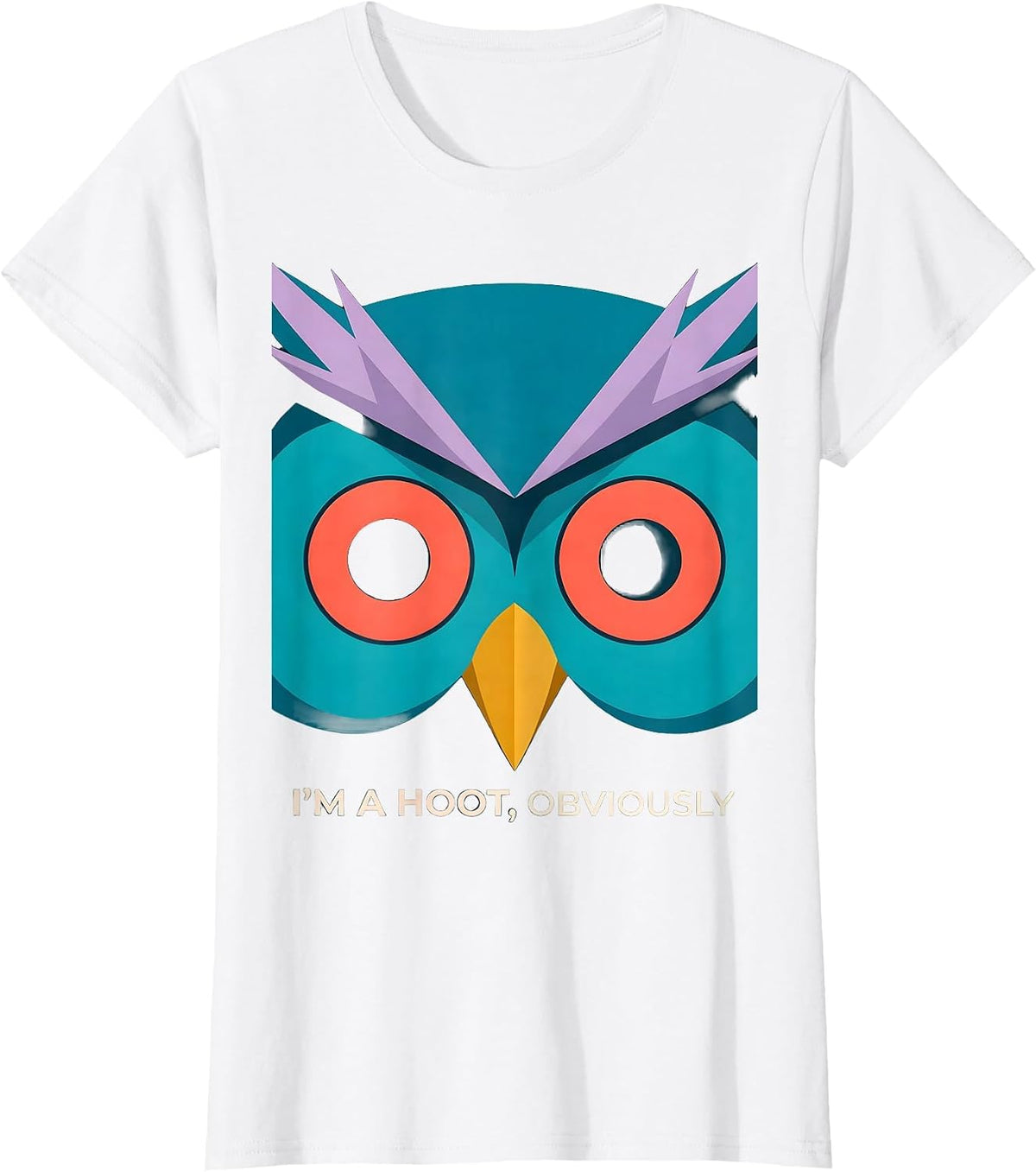 Women's I'm A Hoot Obviously Funny Owl Lover Bird Enthusiast Humor T-Shirt - White