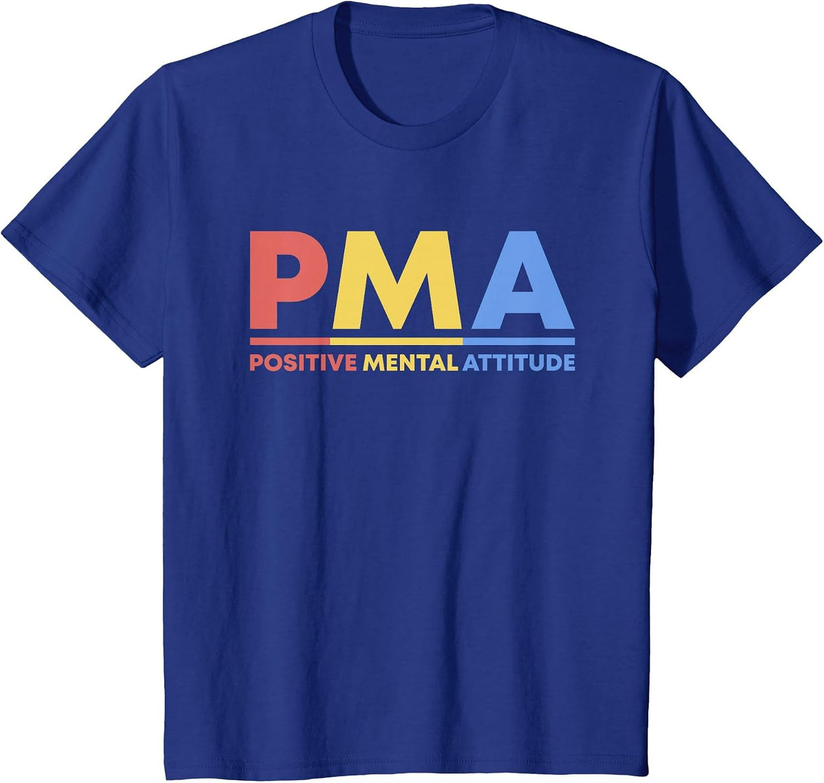 Retro Positive Mental Attitude Self Care Quote Pental Health T-Shirt - Royal Blue