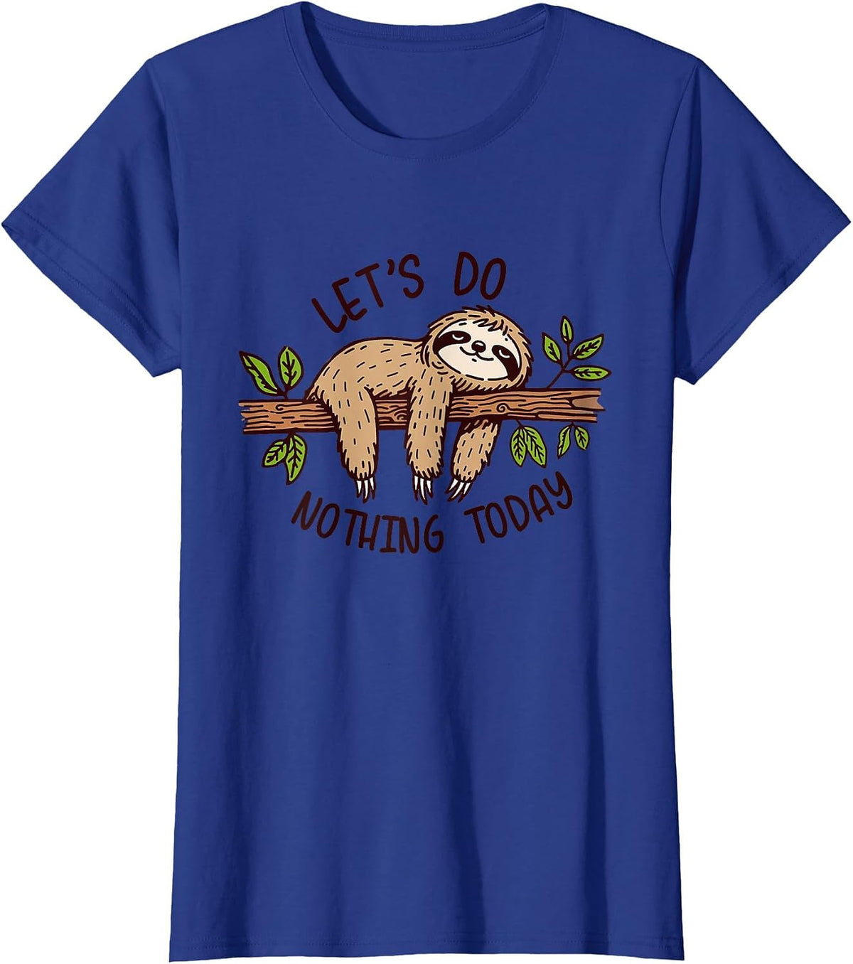 National Nothing Day Let's Do Nothing Today Lazy Sloth Tee T-Shirt for Nap Lovers - Royal Blue