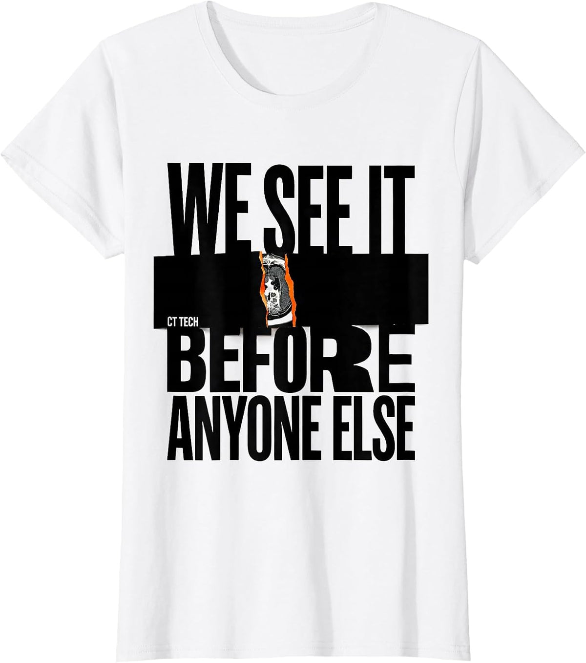 We See It Before Anyone Else CT Tech Radiology Rad Tech T-Shirt - White