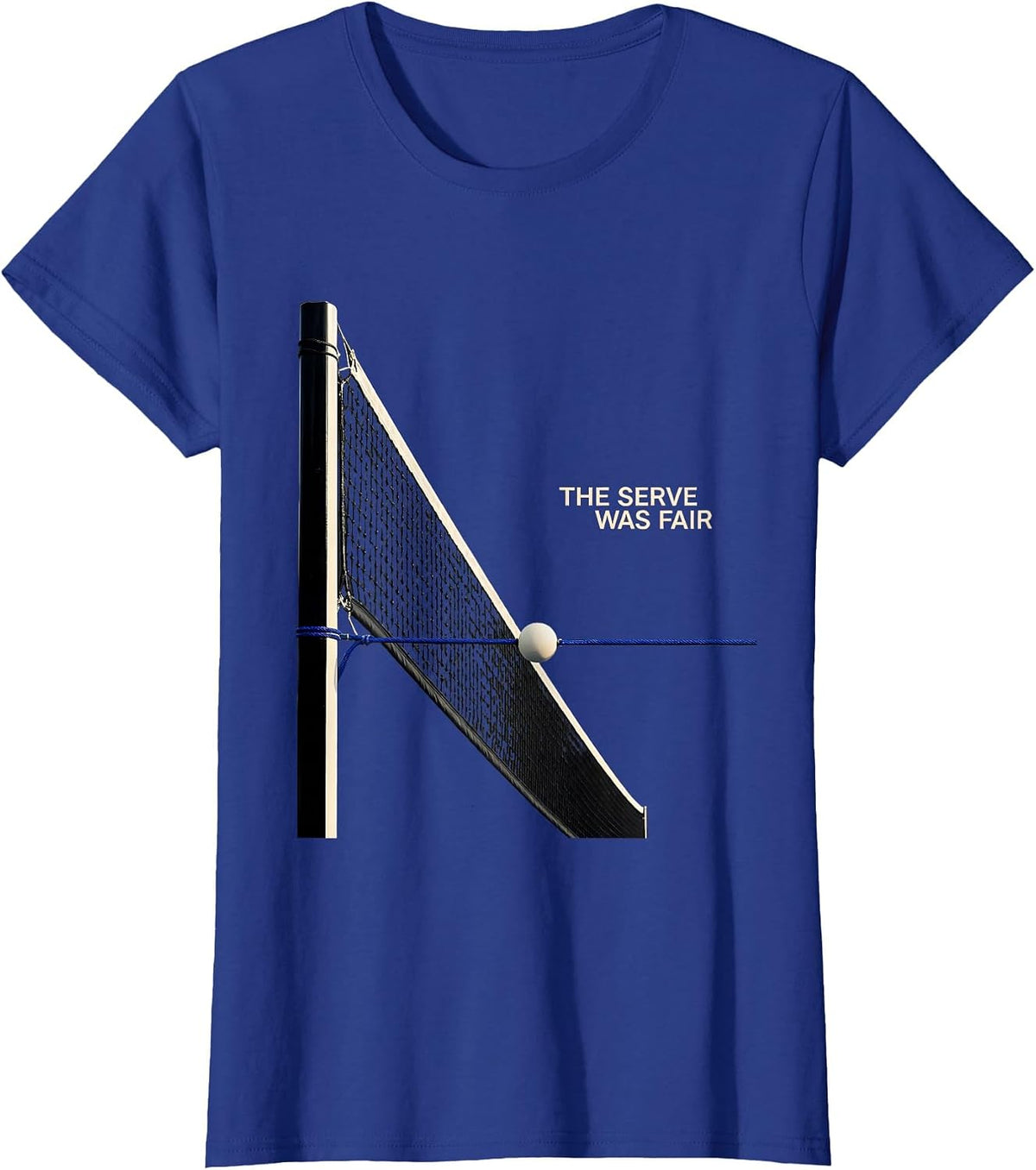 Women's The Serve Was Fair Funny Tennis Player & Coach Gift T-Shirt - Royal Blue