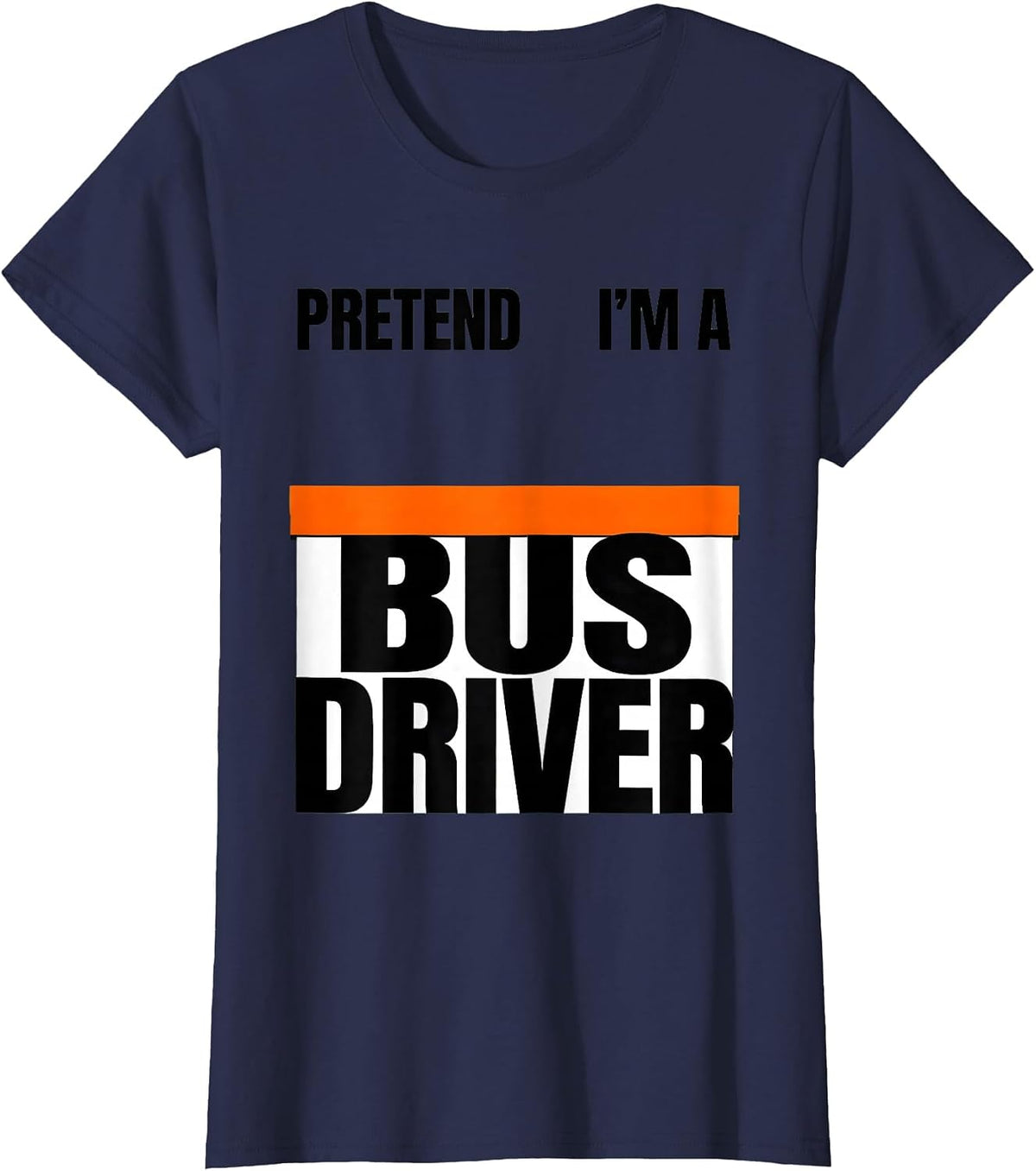 Women's Pretend I'm A Bus Driver Brutalist Halloween Costume Humor T-Shirt - Navy Blue